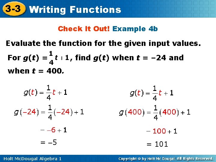 3 -3 Writing Functions Check It Out! Example 4 b Evaluate the function for
