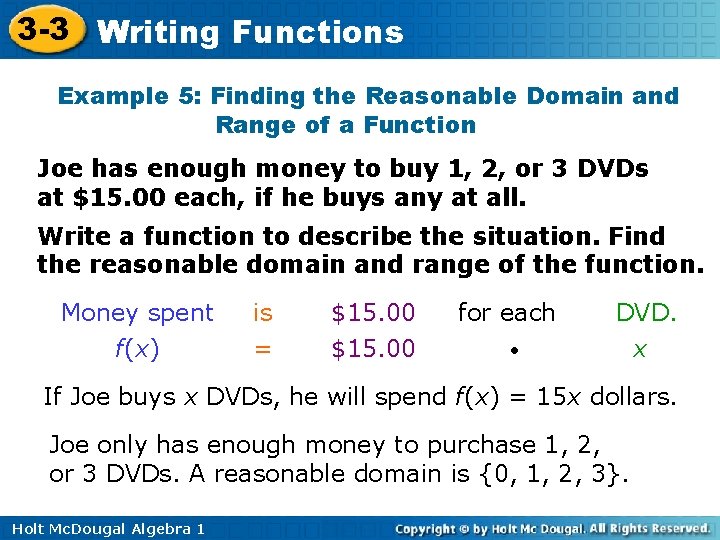 3 -3 Writing Functions Example 5: Finding the Reasonable Domain and Range of a