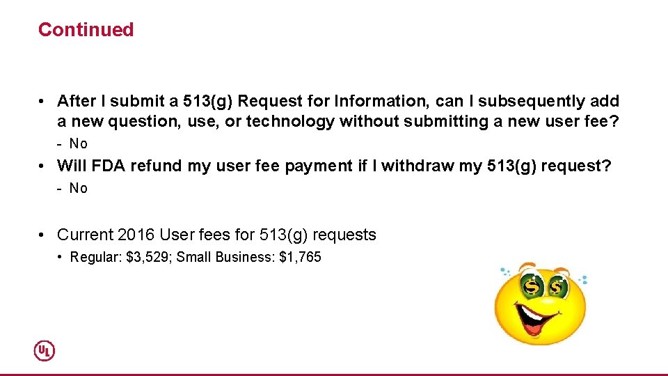 Continued • After I submit a 513(g) Request for Information, can I subsequently add