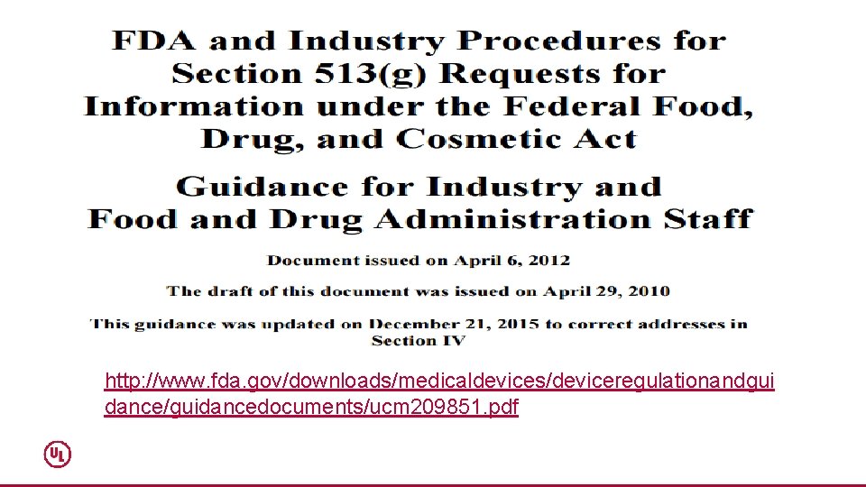 http: //www. fda. gov/downloads/medicaldevices/deviceregulationandgui dance/guidancedocuments/ucm 209851. pdf 