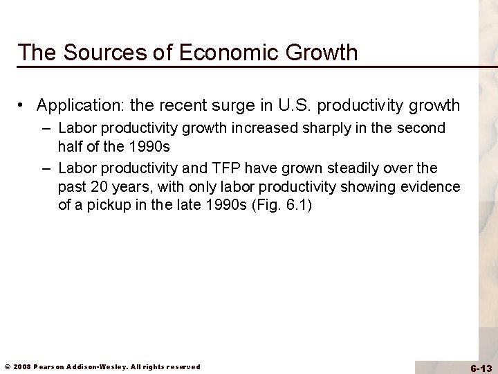 The Sources of Economic Growth • Application: the recent surge in U. S. productivity