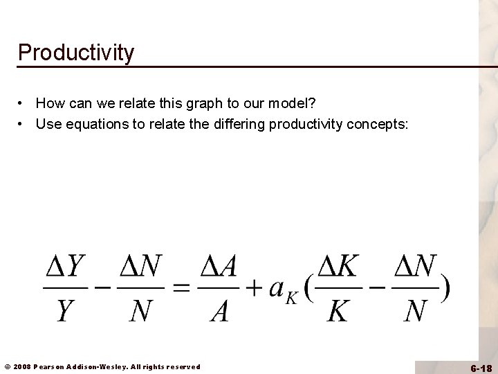 Productivity • How can we relate this graph to our model? • Use equations