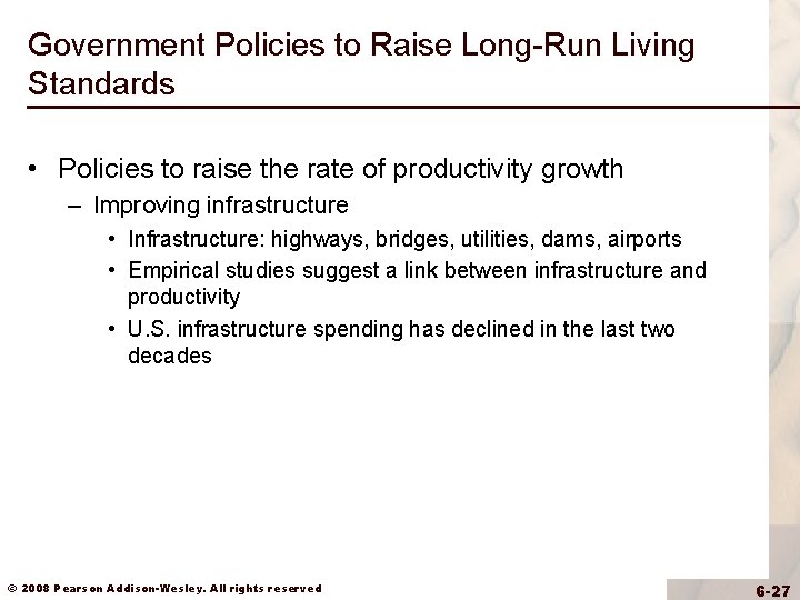 Government Policies to Raise Long-Run Living Standards • Policies to raise the rate of