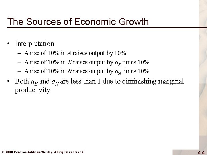 The Sources of Economic Growth • Interpretation – A rise of 10% in A