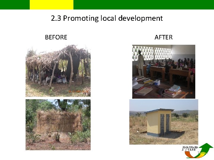 2. 3 Promoting local development BEFORE AFTER 17 