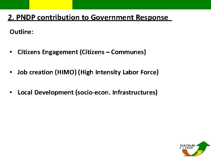 2. PNDP contribution to Government Response Outline: • Citizens Engagement (Citizens – Communes) •