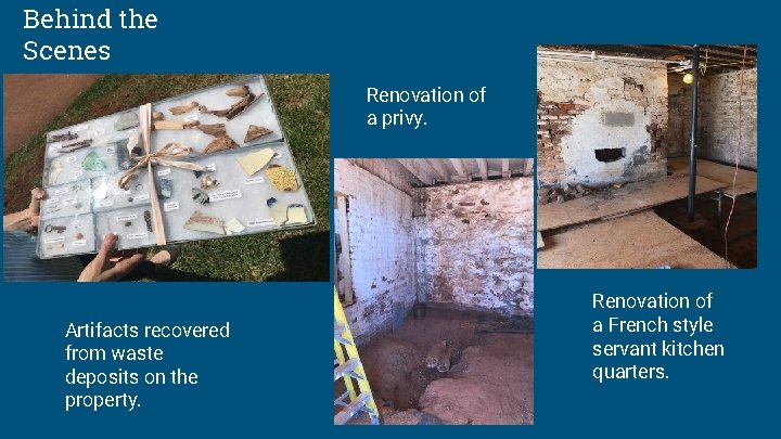 Behind the Scenes Renovation of a privy. Artifacts recovered from waste deposits on the
