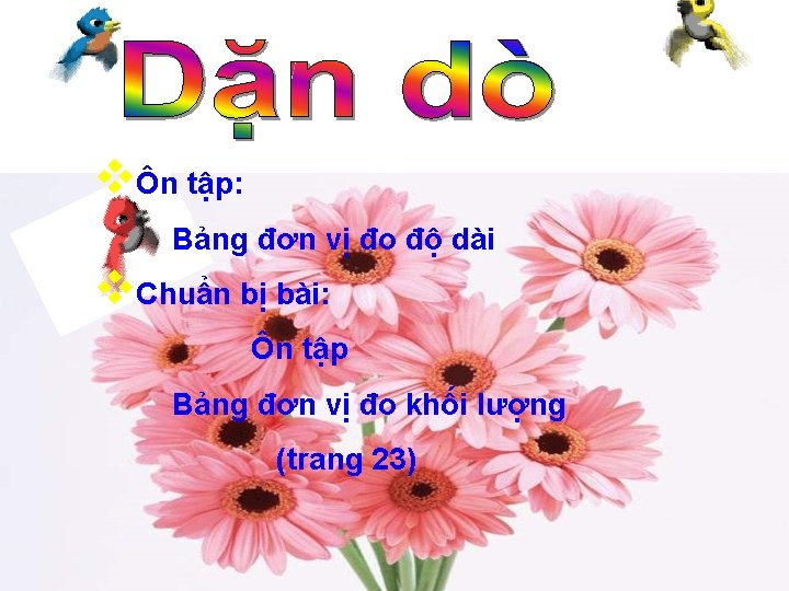 vÔn tập: Bảng đơn vị đo độ dài v. Chuẩn bị bài: Ôn tập