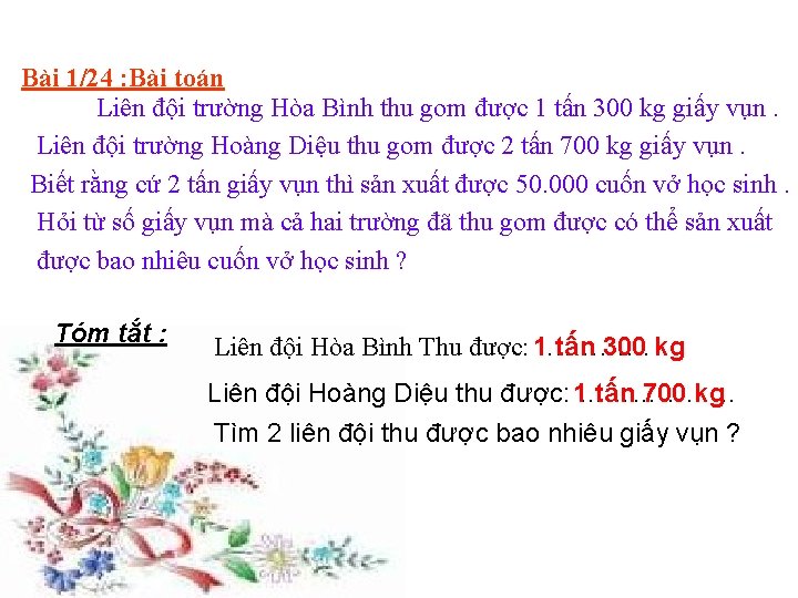 Bài 1/24 : Bài toán Liên đội trường Hòa Bình thu gom được 1