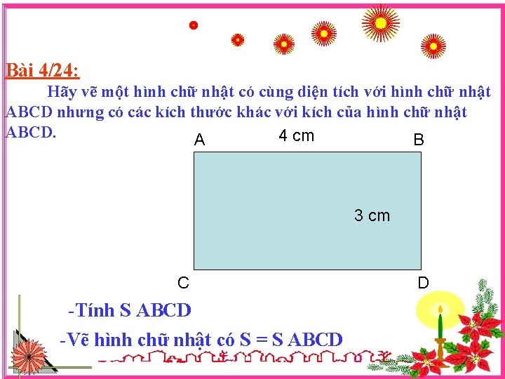 Bài 4/24: Hãy vẽ một hình chữ nhật có cùng diện tích với hình
