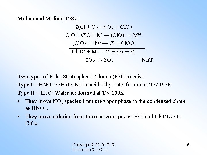 Molina and Molina (1987) 2(Cl + O₃ → O₂ + Cl. O) Cl. O