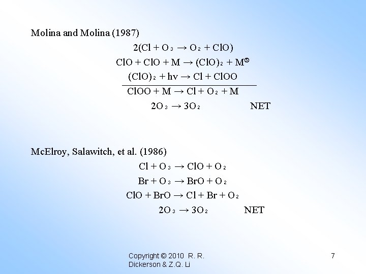 Molina and Molina (1987) 2(Cl + O₃ → O₂ + Cl. O) Cl. O