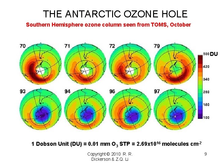 THE ANTARCTIC OZONE HOLE Southern Hemisphere ozone column seen from TOMS, October DU 1