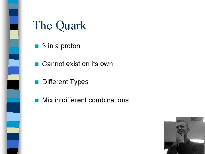 The Quark n 3 in a proton n Cannot exist on its own n