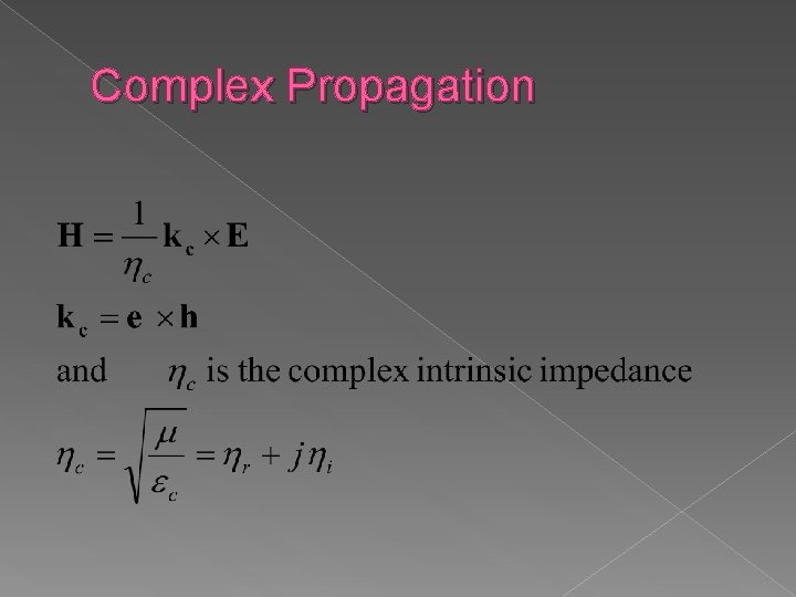 Complex Propagation 