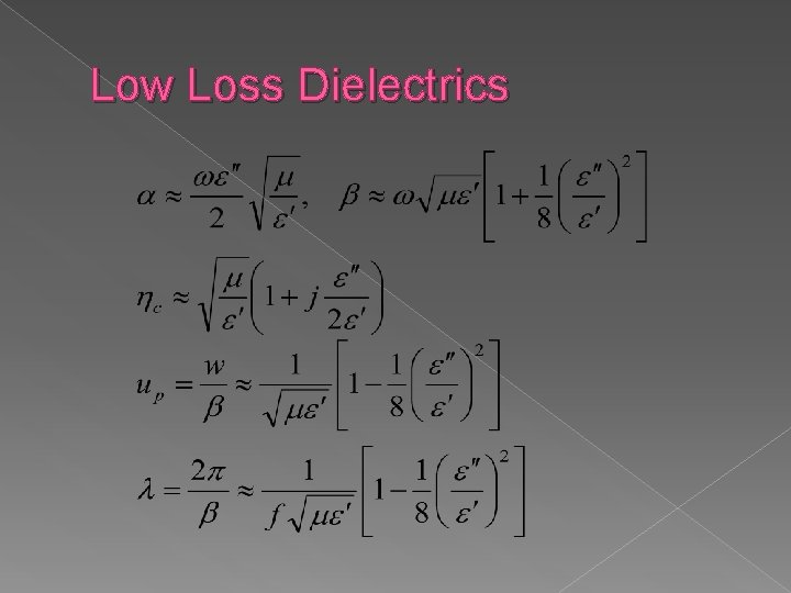 Low Loss Dielectrics 