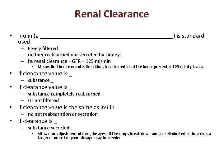 Renal Clearance • Inulin (a ______________________) is standard used – Freely filtered – neither