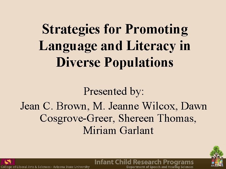 Strategies for Promoting Language and Literacy in Diverse Populations Presented by: Jean C. Brown, Strategies for Promoting Language and Literacy in Diverse Populations Presented by: Jean C. Brown,
