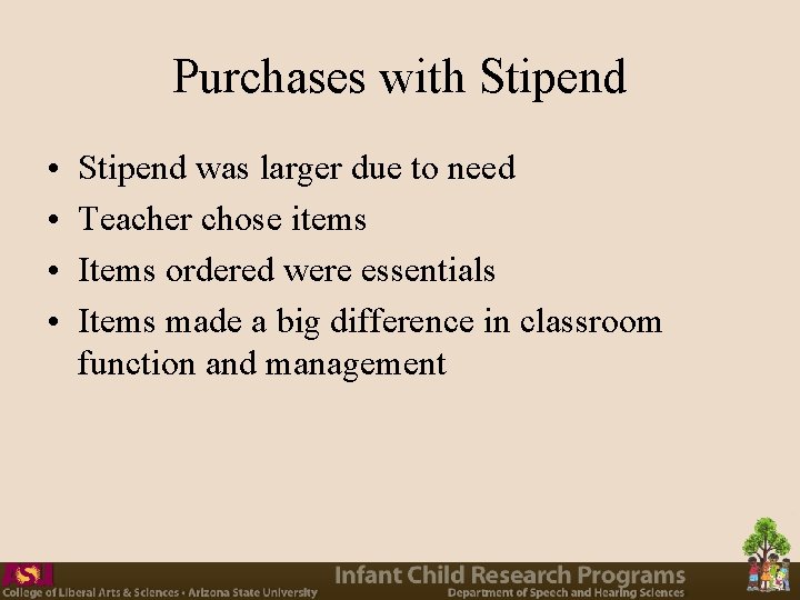 Purchases with Stipend • • Stipend was larger due to need Teacher chose items