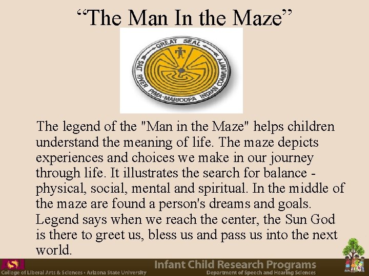 “The Man In the Maze” The legend of the "Man in the Maze" helps