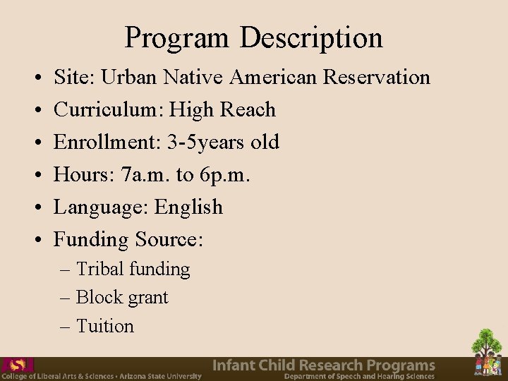 Program Description • • • Site: Urban Native American Reservation Curriculum: High Reach Enrollment: Program Description • • • Site: Urban Native American Reservation Curriculum: High Reach Enrollment: