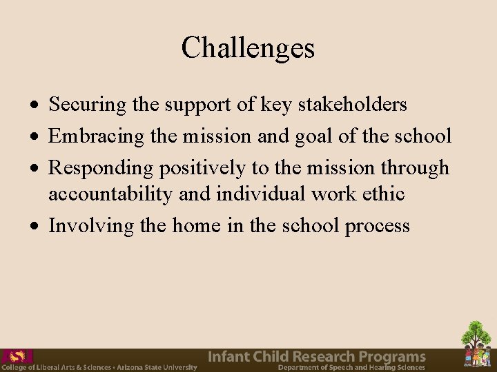 Challenges · Securing the support of key stakeholders · Embracing the mission and goal