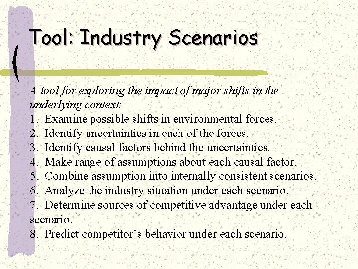Tool: Industry Scenarios A tool for exploring the impact of major shifts in the