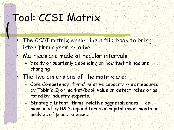 Tool: CCSI Matrix • The CCSI matrix works like a flip-book to bring inter-firm