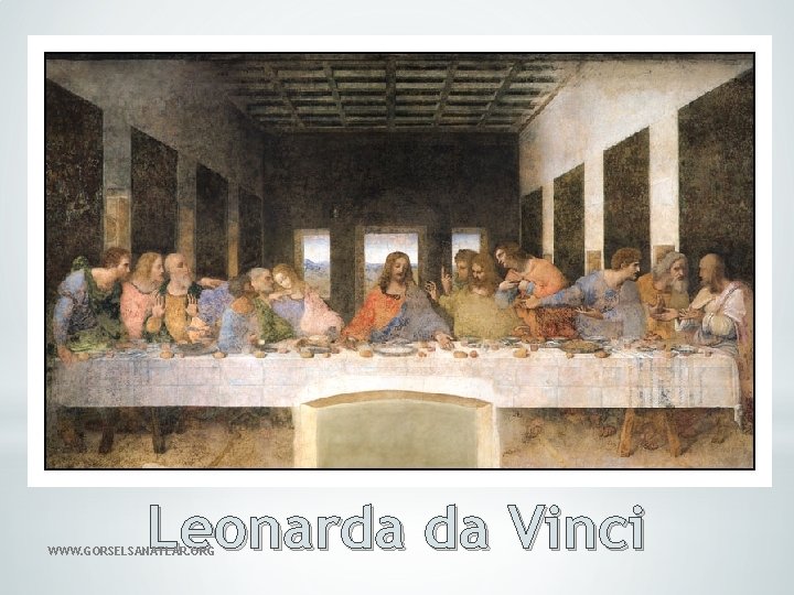 Leonarda da Vinci WWW. GORSELSANATLAR. ORG 