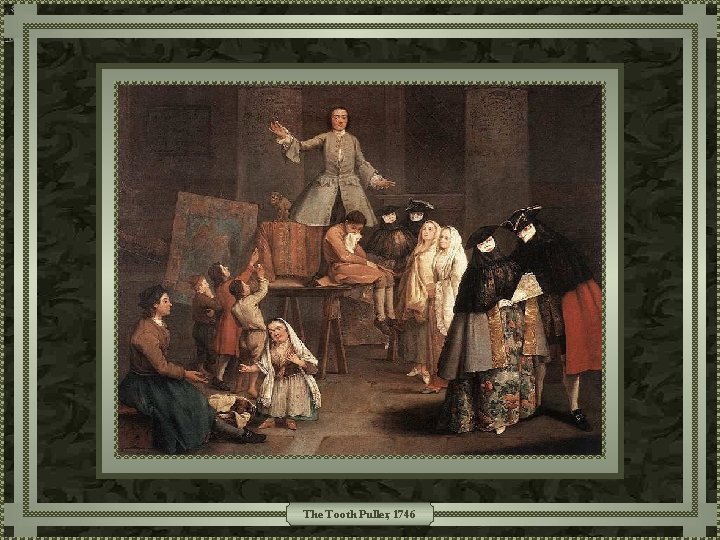 The Tooth Puller, 1746 The Tooth Puller, 1746
