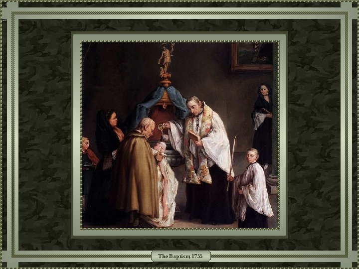 The Baptism, 1755 The Baptism, 1755