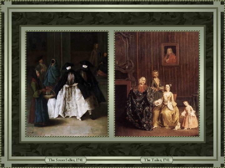 The Scent-Seller, 1741 The Tailor, 1741 The Scent-Seller, 1741 The Tailor, 1741
