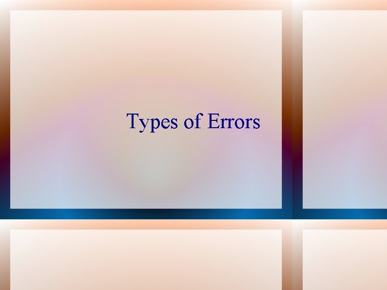 Types of Errors 