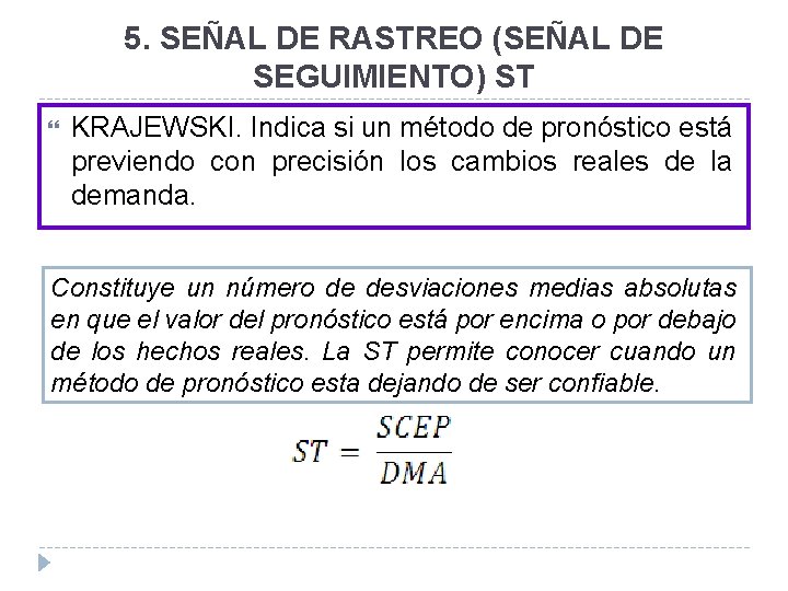 5. SEÑAL DE RASTREO (SEÑAL DE SEGUIMIENTO) ST KRAJEWSKI. Indica si un método de