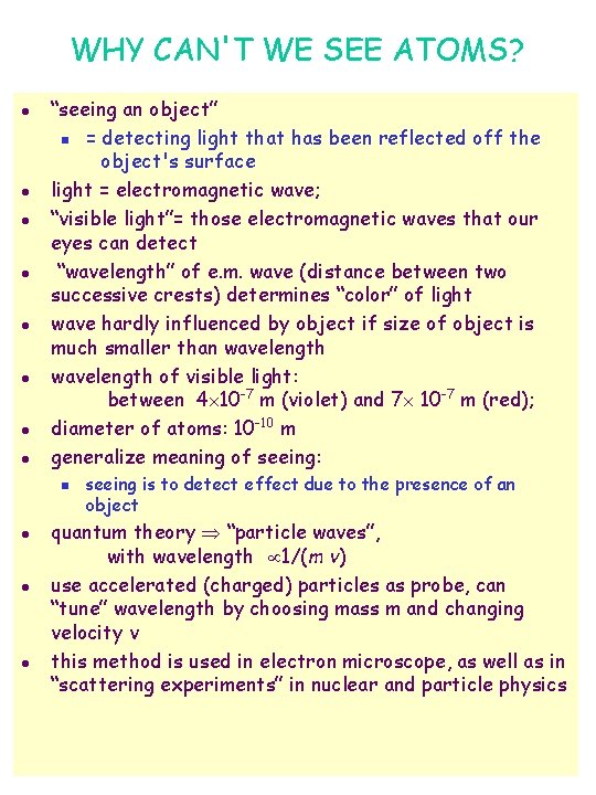 WHY CAN'T WE SEE ATOMS? l l l l “seeing an object” n = WHY CAN'T WE SEE ATOMS? l l l l “seeing an object” n =