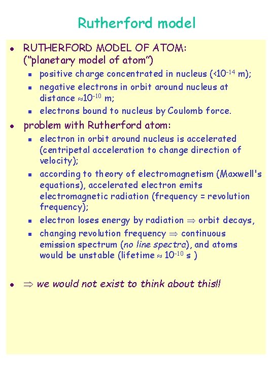 Rutherford model l RUTHERFORD MODEL OF ATOM: (“planetary model of atom”) n n n Rutherford model l RUTHERFORD MODEL OF ATOM: (“planetary model of atom”) n n n