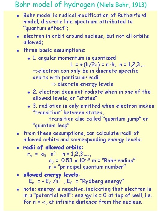 Bohr model of hydrogen (Niels Bohr, 1913) n n n n Bohr model is Bohr model of hydrogen (Niels Bohr, 1913) n n n n Bohr model is