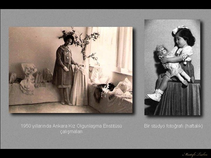 1950 yıllarında Ankara Kız Olgunlaşma Enstitüsü çalışmaları Bir stüdyo fotoğrafı (haftalık) 