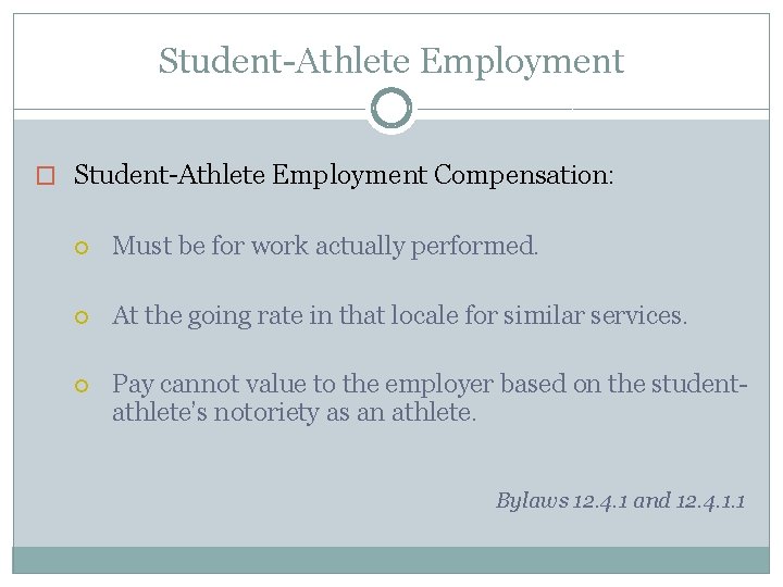 Student-Athlete Employment � Student-Athlete Employment Compensation: Must be for work actually performed. At the
