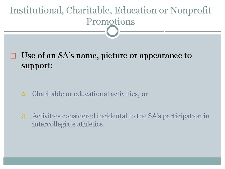 Institutional, Charitable, Education or Nonprofit Promotions � Use of an SA's name, picture or
