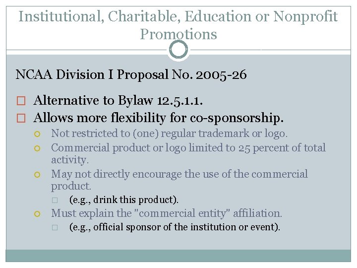 Institutional, Charitable, Education or Nonprofit Promotions NCAA Division I Proposal No. 2005 -26 �