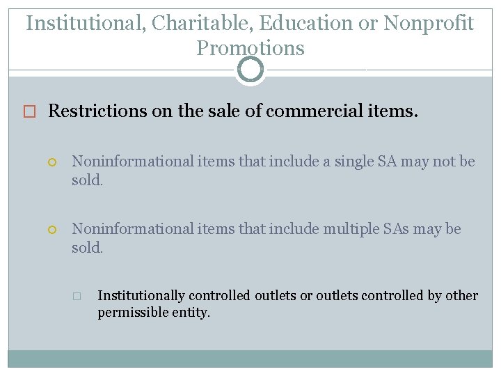 Institutional, Charitable, Education or Nonprofit Promotions � Restrictions on the sale of commercial items.
