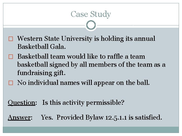 Case Study � Western State University is holding its annual Basketball Gala. � Basketball