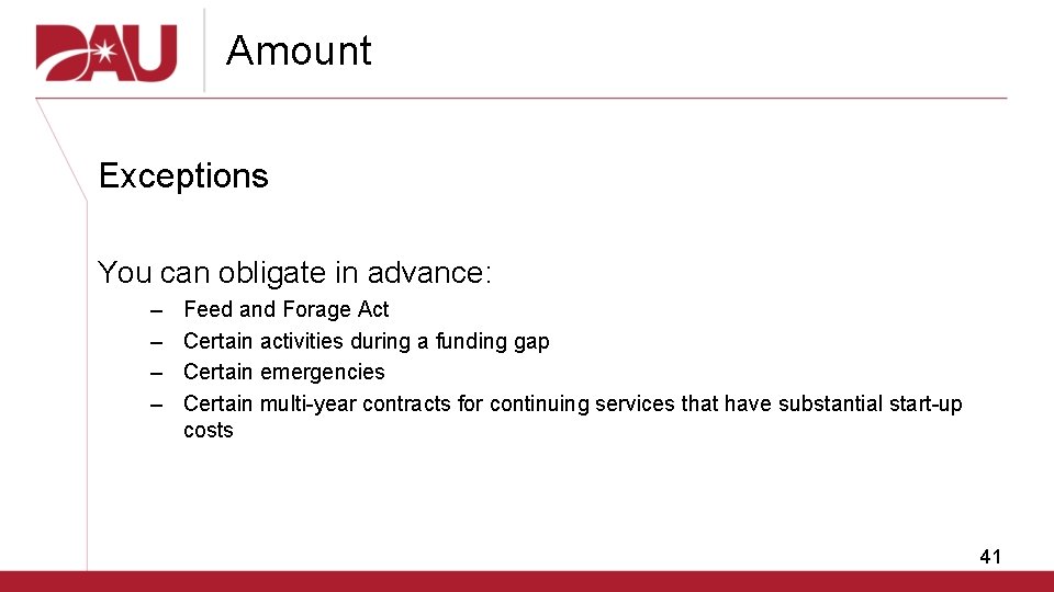 Amount Exceptions You can obligate in advance: – – Feed and Forage Act Certain