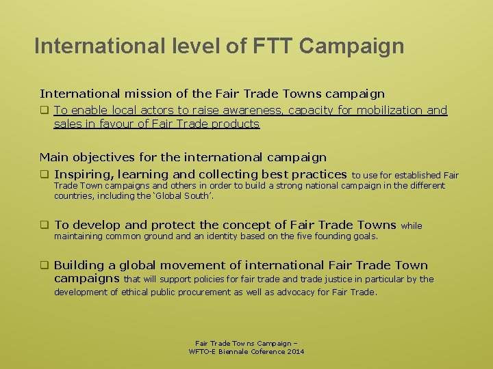 International level of FTT Campaign International mission of the Fair Trade Towns campaign q