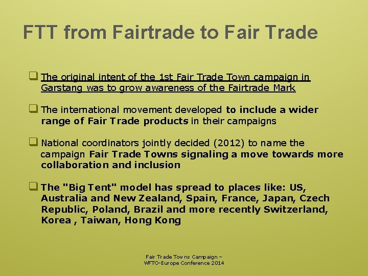 FTT from Fairtrade to Fair Trade q The original intent of the 1 st
