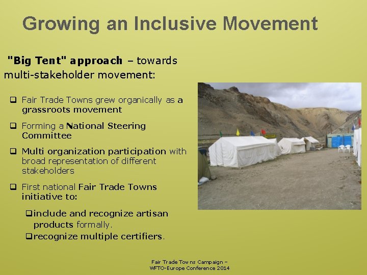 Growing an Inclusive Movement "Big Tent" approach – towards multi-stakeholder movement: q Fair Trade