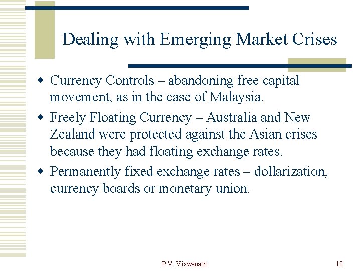 Dealing with Emerging Market Crises w Currency Controls – abandoning free capital movement, as