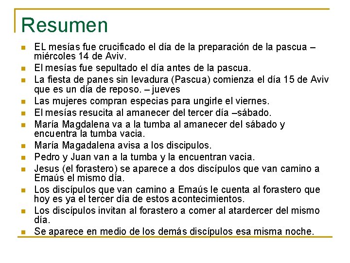 Resumen n n n EL mesías fue crucificado el día de la preparación de