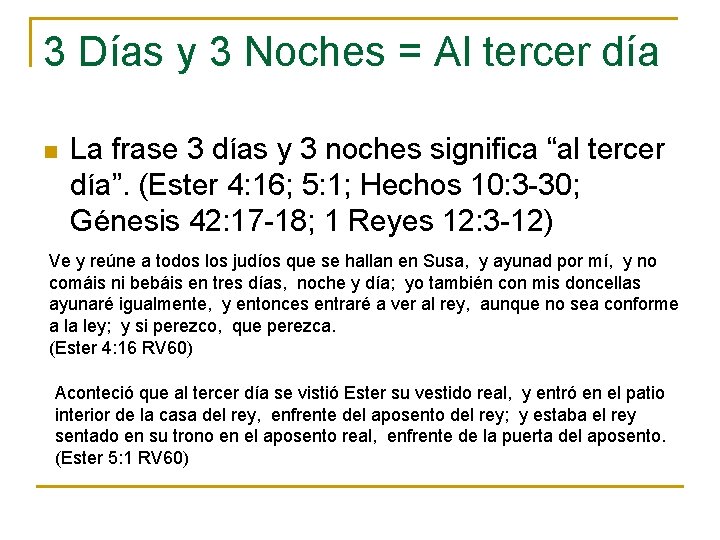 3 Días y 3 Noches = Al tercer día n La frase 3 días